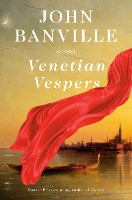 Venetian Vespers - John Banville
