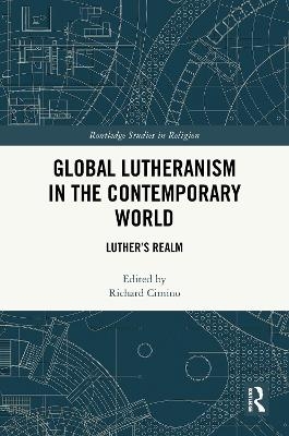 Global Lutheranism in the Contemporary World