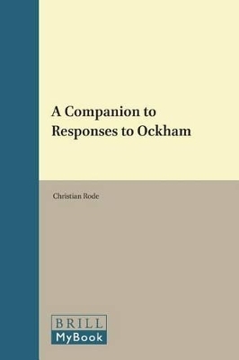 A Companion to the Responses to Ockham - 