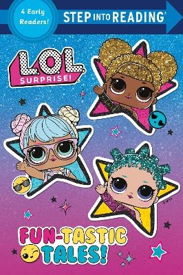 Fun-Tastic Tales (L.O.L. Surprise!) -  RANDOM HOUSE