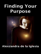 Finding Your Purpose -  Alexzandra de la Iglesia