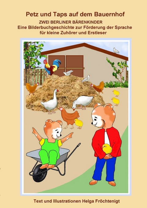 Petz und Taps auf dem Bauernhof - Helga Froechtenigt