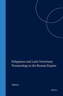 Pelagonius and Latin Veterinary Terminology in the Roman Empire