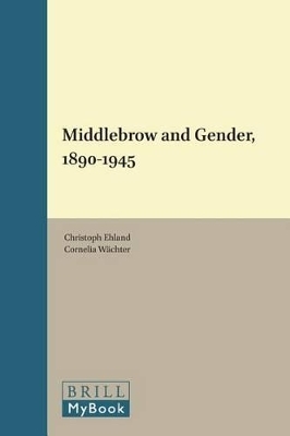 Middlebrow and Gender, 1890-1945 - 