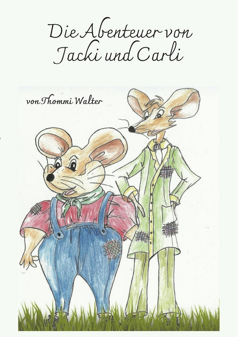 Die Abenteuer von Jacki und Carli - Thommi Walter