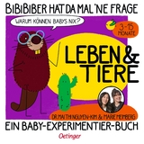 BiBiBiber hat da mal 'ne Frage. Warum k&ouml;nnen Babys nix? Leben & Tiere - Mai Thi Nguyen-Kim, Marie Meimberg