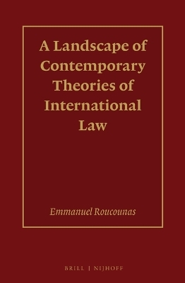 A Landscape of Contemporary Theories of International Law - Emmanuel Roucounas