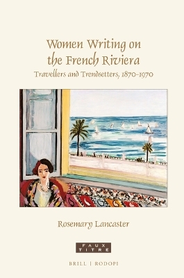 Women Writing on the French Riviera - Rosemary Lancaster