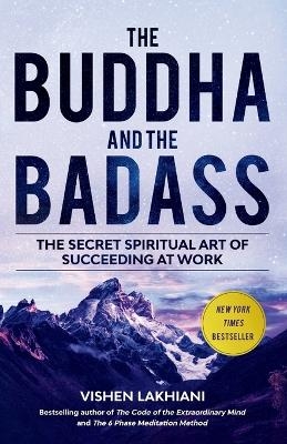 The Buddha and the Badass - Vishen Lakhiani