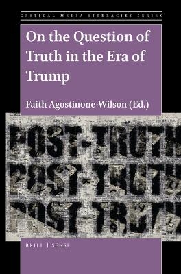 On the Question of Truth in the Era of Trump - 