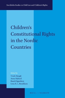 Children&rsquo;s Constitutional Rights in the Nordic Countries - 
