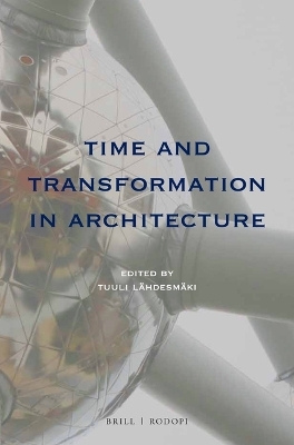 Time and Transformation in Architecture - 