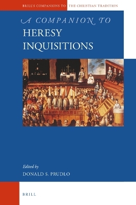 A Companion to Heresy Inquisitions - 
