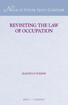 Revisiting the Law of Occupation - Hanne Cuyckens