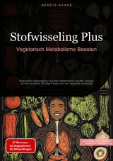 Stofwisseling Plus: Vegetarisch Metabolisme Boosten - Bendis A. I. Saage - Nederlands