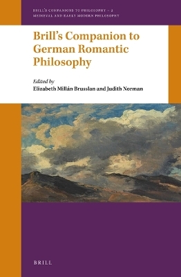 Brill&rsquo;s Companion to German Romantic Philosophy - 