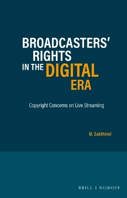 Broadcasters’ Rights in the Digital Era