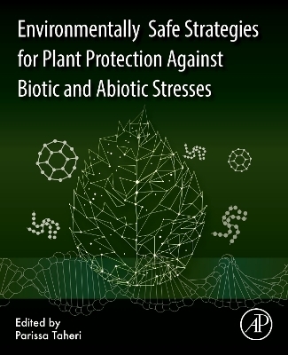 Environmentally Safe Strategies for Plant Protection Against Biotic and Abiotic Stresses - 