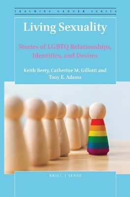 Living Sexuality - Keith Berry, Catherine M. Gillotti, Tony Adams