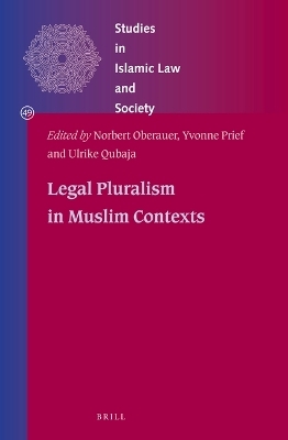 Legal Pluralism in Muslim Contexts - 