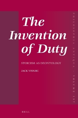 The Invention of Duty: Stoicism as Deontology - Jack Visnjic