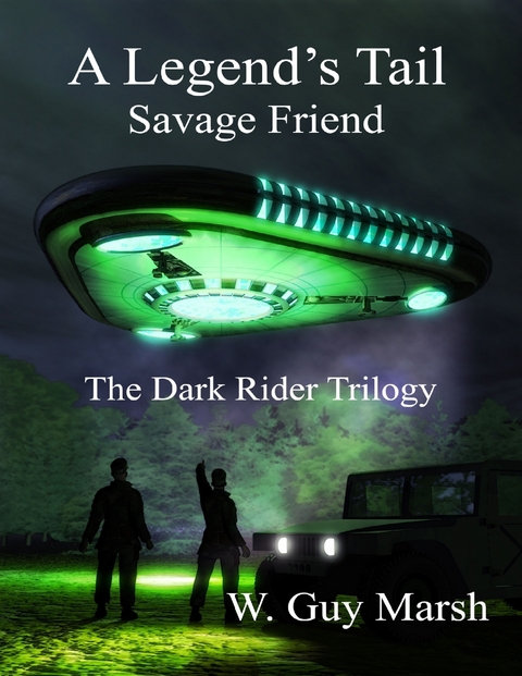 Legend's Tail - Savage Friend - The Dark Rider Trilogy -  W. Guy Marsh
