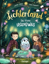 Lichterland. Das kleine Irgendwas - Carolin Jelden