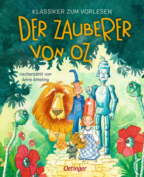 Klassiker zum Vorlesen. Der Zauberer von Oz - Anne Ameling
