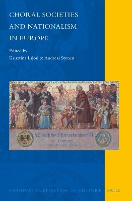 Choral Societies and Nationalism in Europe - 