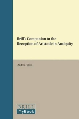 Brill’s Companion to the Reception of Aristotle in Antiquity - 
