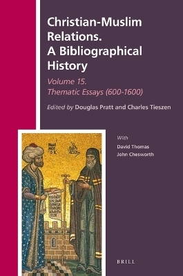 Christian-Muslim Relations. A Bibliographical History Volume 15 Thematic Essays (600-1600) - 