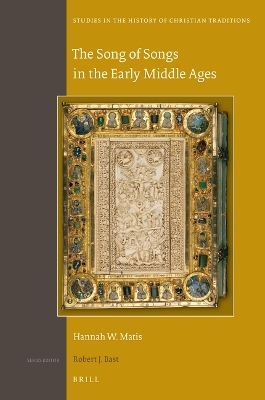 The Song of Songs in the Early Middle Ages - Hannah W. Matis