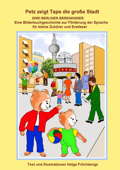 Petz zeigt Taps die gro&szlig;e Stadt - Helga Froechtenigt