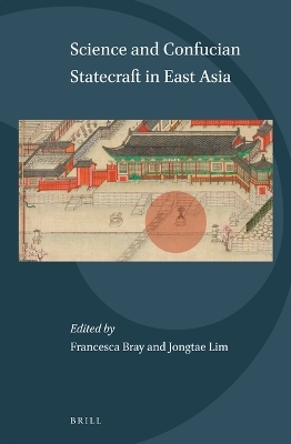Science and Confucian Statecraft in East Asia - 
