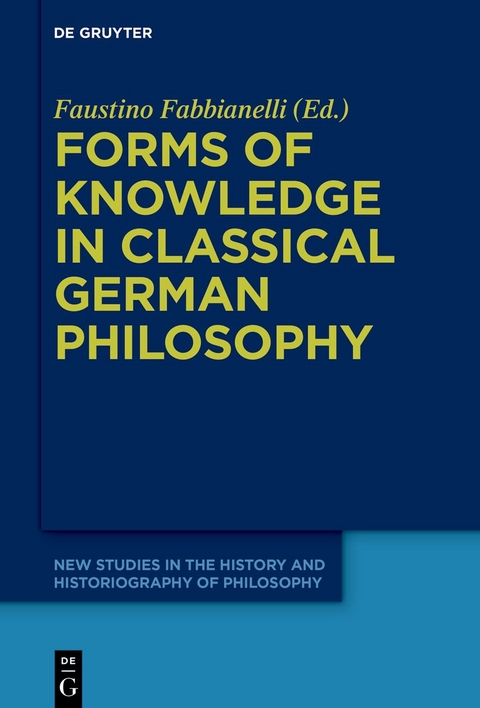 Forms of Knowledge in Classical German Philosophy - 
