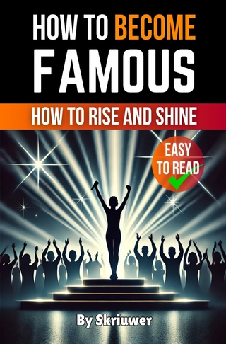 How to Become Famous