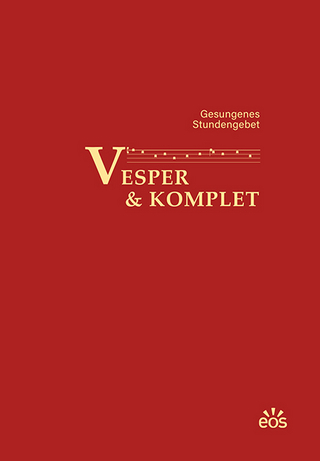 Vesper und Komplet - Gesungenes Stundengebet