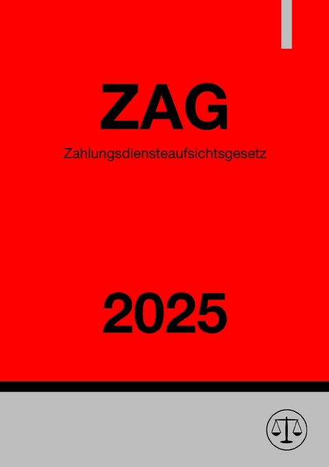 Zahlungsdiensteaufsichtsgesetz - ZAG 2025 - Ronny Studier