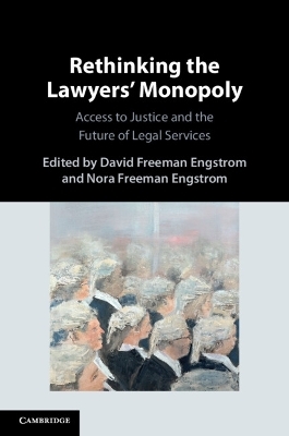 Rethinking the Lawyers' Monopoly