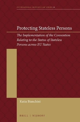 Protecting Stateless Persons - Katia Bianchini