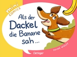 Mini Comics. Als der Dackel die Banane sah ... - Phine Wolff