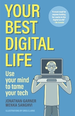 Your Best Digital Life - Jonathan Garner, Menka Sanghvi