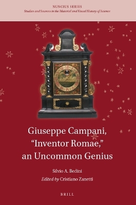 Giuseppe Campani, “Inventor Romae,” an Uncommon Genius