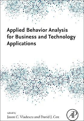 Applied Behavior Analysis for Business and Technology Applications - 