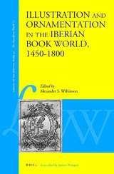 Illustration and Ornamentation in the Iberian Book World, 1450&ndash;1800 - 