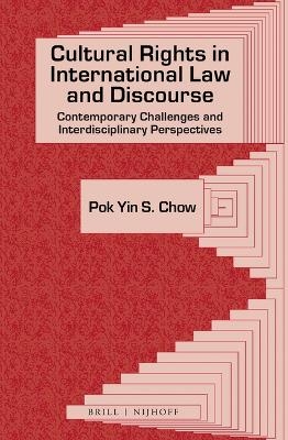 Cultural Rights in International Law and Discourse - Stephenson Chow
