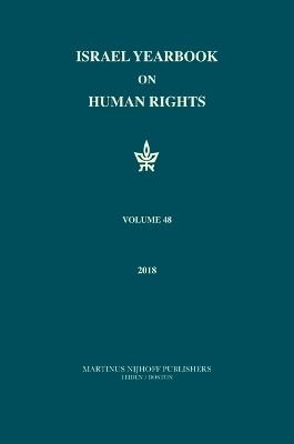 Israel Yearbook on Human Rights, Volume 48 (2018) - 
