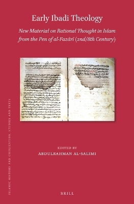 Early Ibadi Theology: New Material on Rational Thought in Islam from the Pen of al-Fazārī (2nd/8th Century)