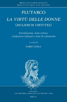 Plutarco: La virt&ugrave; delle donne (Mulierum virtutes) - 