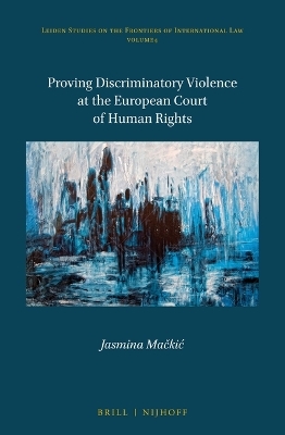 Proving Discriminatory Violence at the European Court of Human Rights - Jasmina Mačkić